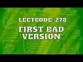 Leetcode 278 First Bad Version Binary Search Intuition and Approach