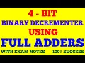 4 - BIT BINARY DECREMENTER DIGITAL ELECTRONICS WITH EXAM NOTES