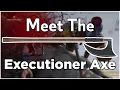 Meet the Executioner Axe - Chivalry 2