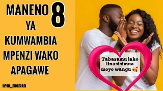 maneno 8 mazuri ya kumwambia mpenzi wako umpendaye