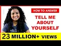 Interview Question Tell Me About Yourself Best Answer for Freshers Experienced People