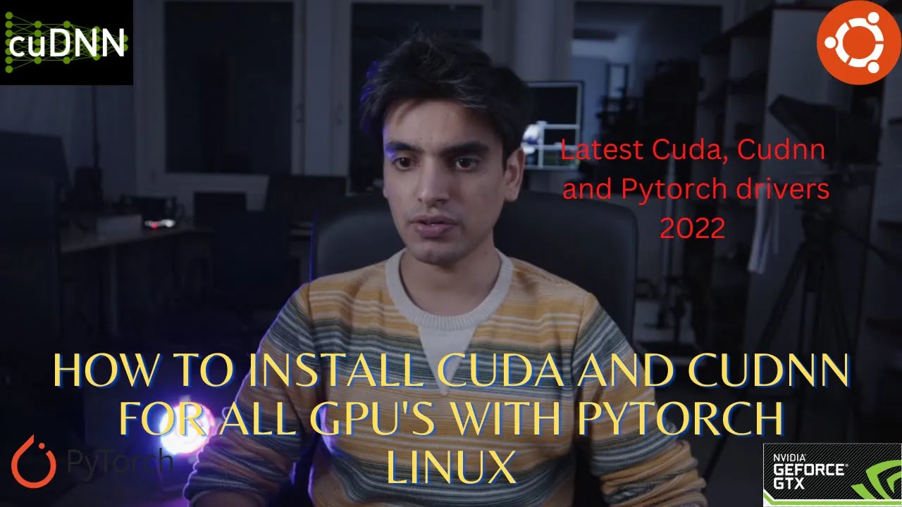 Full installation of Cuda and Cudnn with Pytorch for all GPU's in Linux