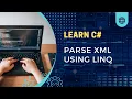 Parse XML in C using LINQ LearningIsFun