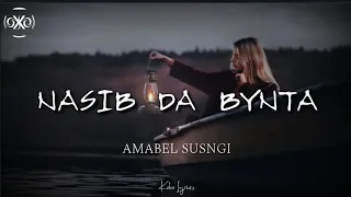 nasib da bynta amabel susngi lyrics pnar movie sad song