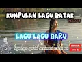 Download Lagu Lagu Batak Nonstop ||Kumpulan Lagu Batak|| Lagu Lagu baru || Lagu lagu viral || Terbaru 2025