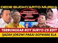 DEDE BUDHYARTO MURKA TIFA DINOBATKAN PEJUANG ! SAMPAI TERBONGKAR ROY SURYO CS EDIT IJAZAH JOKOWI