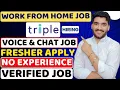 Triple Work From Home Jobs 2025 Online Jobs At Home Remote Jobs For Freshers Verified WFH Jobs