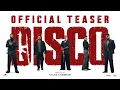 DISCO Official Teaser | Ullas Chemban | Antony Pepe | Chemban Vinod | Arjun Asokan | Dev | Lukman