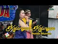 Download Lagu KELANGAN KELINGAN TENGDUNG KLASIK BUNDA MUMUN TERBARU