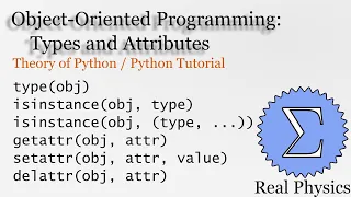 Object-Oriented Programming Types and Attributes Theory of Python Python Tutorial
