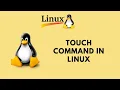 Linux Command Line Basics Tutorials - touch Command in Linux