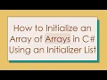 How to Initialize an Array of Arrays in C Using an Initializer List