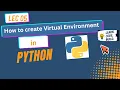 5 How to Create a Virtual Environment in Python Python Tutorial for Beginners Lec 5