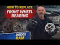 How to Replace Front Wheel Bearing on Dodge Ram 3500 4x4 2013 2018