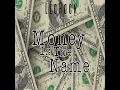 Money Is the Name