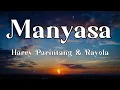 Download Lagu Harry Parintang \u0026 Rayola - Manyasa || LIRIK