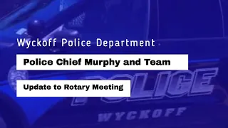Wyckoff Police Update to Rotary Club