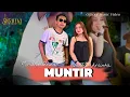 Download Lagu SHINTA ARSINTA FEAT. RONALD DEWA - MUNTIR (Official Music Video) | JELAS AKU MESTI MUNTIR