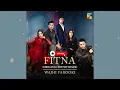Fitna (Male Version) (Drama OST Original Score) - Wajhi Farooki - Tarun Sharma - HUM Network