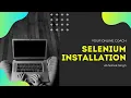 Step by Step Process to Download Selenium
