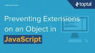 JavaScript Tutorial - Preventing Extensions on an Object