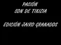 Pasión-Son de Tikizia