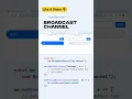 Broadcast Channel API