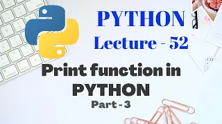 Print function in PYTHON Flush parameter Part - 3 Lecture