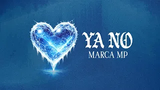 MARCA MP - YA NO (OFFICIAL VIDEO) 