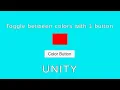 Unity - Change or Toggle Color With one Button press