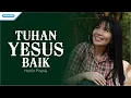 Download Lagu Tuhan Yesus Baik - Herlin Pirena (vertical video lyric)