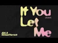 Albi, Sinéad Harnett - If You Let Me (Official Audio)
