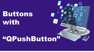 QPushButton PyQT Desktop App Tutorial