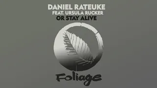 Download Daniel Rateuke feat. Ursula Rucker - Or Stay Alive (Main Mix) MP3