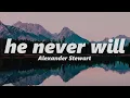 Alexander Stewart - he never will (slowed + reverb)