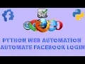 How To Automate Web Application Using Python SELENIUM TUTORIAL Facebook Login Automation
