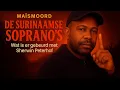 Lagu DE SURINAAMSE SOPRANO’S 🌽  De Schokkende Maïsmoord op Sherwin Peterhof!