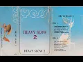 Download Lagu HEAVY SLOW 2 YESS 0274