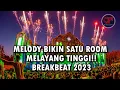 Download Lagu MELAYANG TINGGI!! MELODY BIKIN SATU ROOM TERBANG - DJ DUGEM BARAT NONSTOP BREAKBEAT FULL BASS