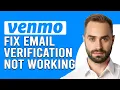How To Fix Venmo Email Verification Not Working Troubleshoot Venmo Email Verification Not Working