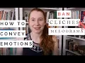 How to Describe Emotion Without Being Melodramatic or Cliche