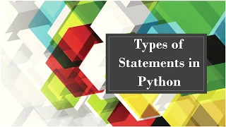 pass statement Types of Statements in Python