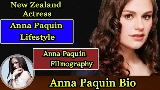 Anna Paquin Biography Life story Lifestyle Husband Family House Age Net Worth Upcoming Movie Movie