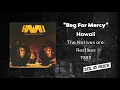 Lagu Hawaii - Beg For Mercy