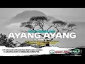 Download Lagu DJ AYANG AYANG REGGAE KERONCONG BWI X SAKERA DOR X KENDANG SIMPATIK SETENGAH MBEROT