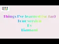 Liamani - Things I've Learned (So Far) - Tour Version - (Lyrics)