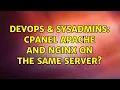 DevOps SysAdmins cPanel Apache and nginx on the same server 3 Solutions