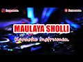 Download Lagu 🎙 MAULAYA SHOLLI (SHOLAWAT BURDAH) | KARAOKE INSTRUMEN