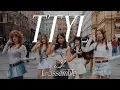 Download Lagu [K-POP IN PUBLIC] - Loossemble (루셈블) - 'TTYL' - [DANCE COVER] [ONE TAKE] [4K] [UNLXMITED]