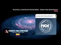 Aly & Fila vs Scott Bond & Charlie Walker - Shadow (Paul Denton Remix) [FSOE] #TheBestTFE2022